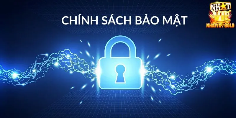 Quyền lợi của bạn khi tuân thủ chính sách bảo mật Nhatvip
